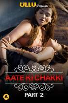 Aate Ki Chakki Part 2 Charmsukh Ullu Web Series Download HDHub4u