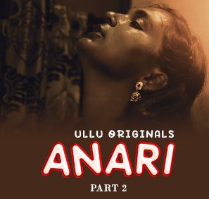 Anari Part 2 2023 Ullu Web Series Download 480p 720p 1080p HDHub4u