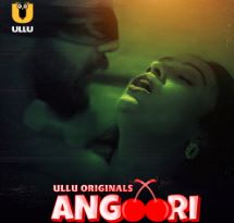 Angoori Part 1 2023 Ullu 480p 720p 1080p HDHub4u