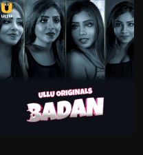 Badan Part 1 2023 Hindi Ullu Web Series Download 480p 720p 1080p HDHub4u Filmyzilla Filmywap