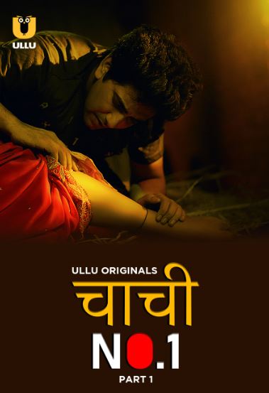 Chachi No1 Part 1 Filmyzilla 2023 Ullu Hindi Web Series Download 480p 720p 1080p HDHub4u