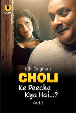 Choli Ke Peeche Kya Hai Part 2 Ullu Hindi Web Series Download 480p 720p 1080p HDHub4u 