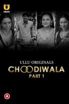 Choodiwala Part 1 2022 Ullu Web Series Download 480p 720p HDHub4u