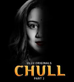 Chull Part 2 2023 Ullu Web Series Download 480p 720p 1080p HDHub4u