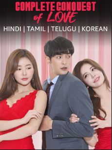 Complete Conquest Of Love HDHub4u 2020 Hindi Dubbed Tamil Telugu Korean