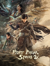 Fights Break Sphere 2 2023 Hindi Dubbed Chinese Movies Download 480p 720p 1080p HDHub4u