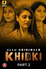 Khidki Part 2 2023 Hindi Ullu Web Series Download 480p 720p 1080p HDHub4u