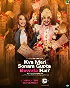 Kya Meri Sonam Gupta Bewafa Hai 2021 480p 720p HDHub4u