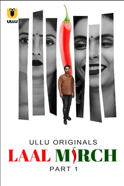 Laal Mirch Part 01 2024 Ullu Hindi Web Series 480p 720p 1080p Download HDHub4u
