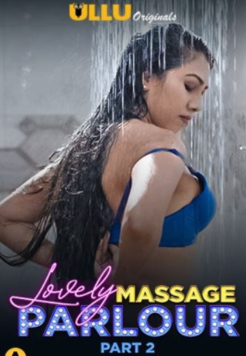 Lovely Massage Parlour Part 2 Ullu Web Series Download HDHub4u