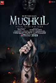 Mushkil Fear Behind You 2019 Full Movie Download HDHub4u