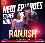 Ranjish 2023 S01E06 Hunters Hindi Web Series Download 480p 720p 1080p HDHub4u Filmyzilla