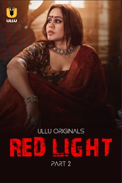 Red Light Part 2 Ullu Hindi Web Series Download 480p 720p 1080p HDHub4u Filmyzilla Filmywap