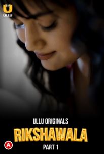 Rikshawala Part 1 2023 Hindi Ullu Web Series Download 480p 720p 1080p HDHub4u Filmyzilla