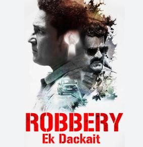 Robbery Ek Dackait Filmyzilla 2023 Hindi Dubbed 480p 720p 1080p Download HDHub4u