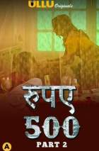 Rupaya 500 Part 2 Ullu Web Series Download 480p 720p HDHub4u