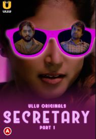 Secretary Part 1 2023 Hindi Ullu Web Series Download 480p 720p 1080p HDHub4u