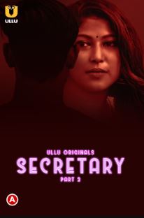 Secretary Part 2 2023 Hindi Ullu Web Series Download HDHub4u