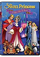 The Swan Princess A Fairytale Is Born 2023 Hindi ORG English 480p 720p 1080p HDHub4u Filmyzilla